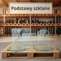 Podstawy szklane